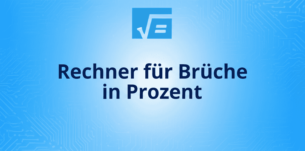 Rechner für Brüche in Prozent