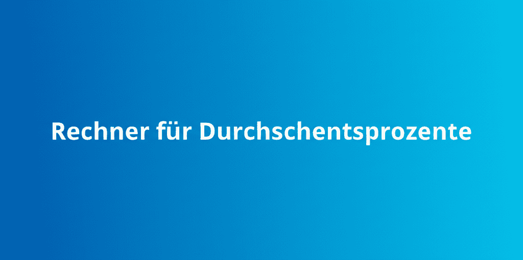 Rechner für Durchschnittsprozente