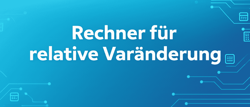 Rechner für relative Veränderung